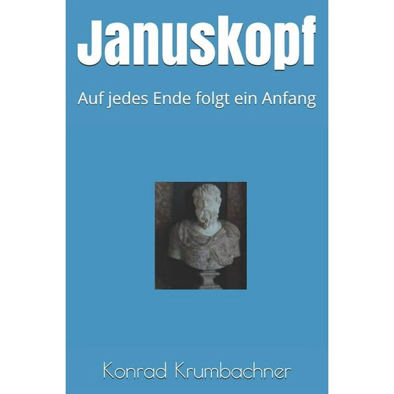 Januskopf: Auf jedes Ende folgt ein Anfang (Paperback)