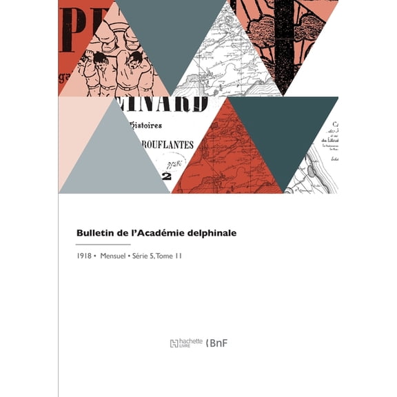 Bulletin de l'Académie delphinale, (Paperback)