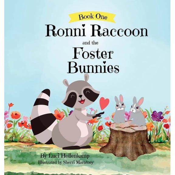 Ronni Raccoon and the Foster Bunnies, (Hardcover)