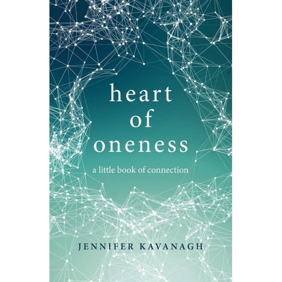 Heart of Oneness : A Little Book of Connection (Paperback)