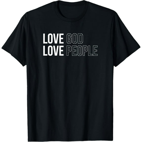 Love God Love People T-Shirt