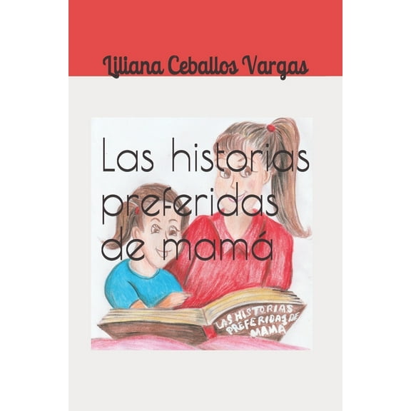 Las historias preferidas de mamÃ¡, (Paperback)