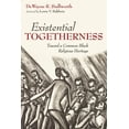 thumbnail image 1 of Pre-Owned Existential Togetherness: Toward a Common Black Religious Heritage (Paperback) 1532651619 9781532651618, 1 of 2