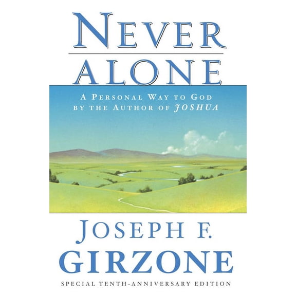 Never Alone: A Personal Way to God by the Author of Joshua, (Paperback)