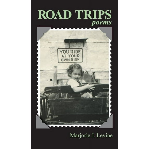 Road Trips  Hardcover  1736494961 9781736494967 Marjorie J Levine