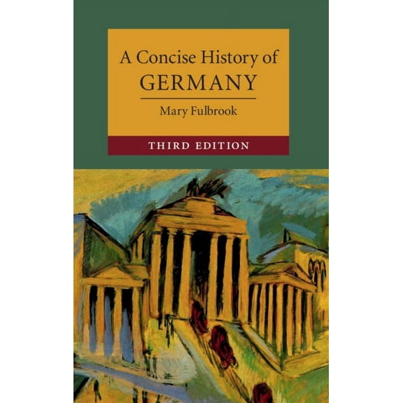 Cambridge Concise Histories A Concise History of Germany, (Hardcover)