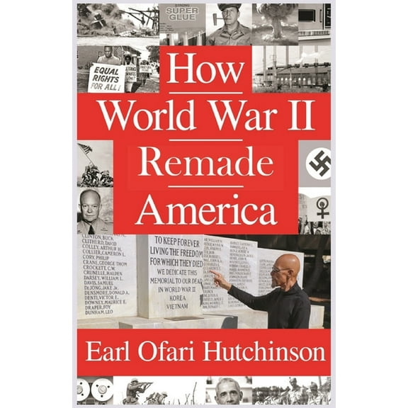 How World War II Remade America, (Paperback)