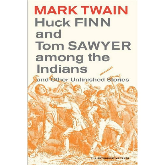 Mark Twain Library: Huck Finn and Tom Sawyer among the Indians : And Other Unfinished Stories (Series #7) (Edition 1) (Paperback)