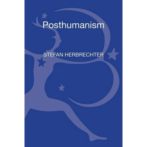 Posthumanism: A Critical Analysis, (Hardcover)
