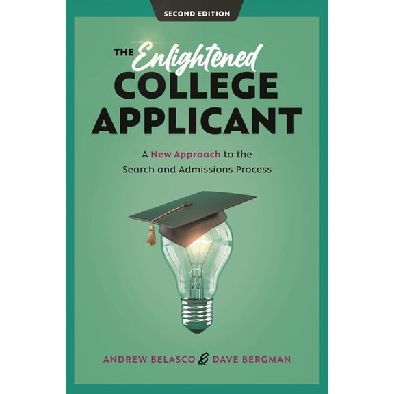 Enlightened College Applicant: A New Approach to the Search and Admissions Process, (Hardcover)