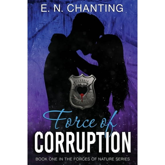 Forces of Nature Force Of Corruption: Book One, (Paperback)