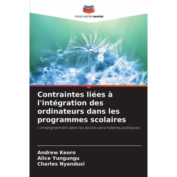 Contraintes liées à l'intégration des ordinateurs dans les programmes scolaires, (Paperback)