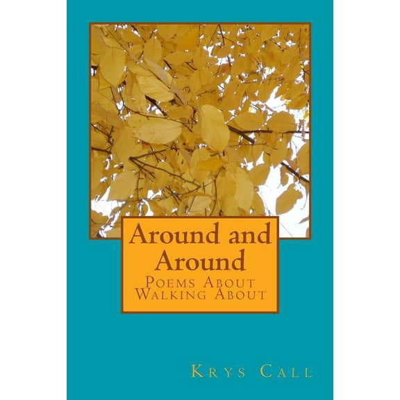 Around and Around: Poems About Walking About (Paperback)