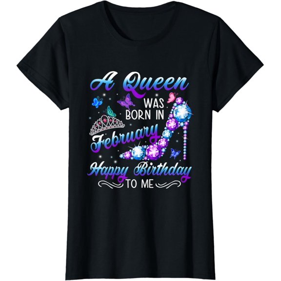 A queen was born in February Birthday Gift for Women T-Shirt