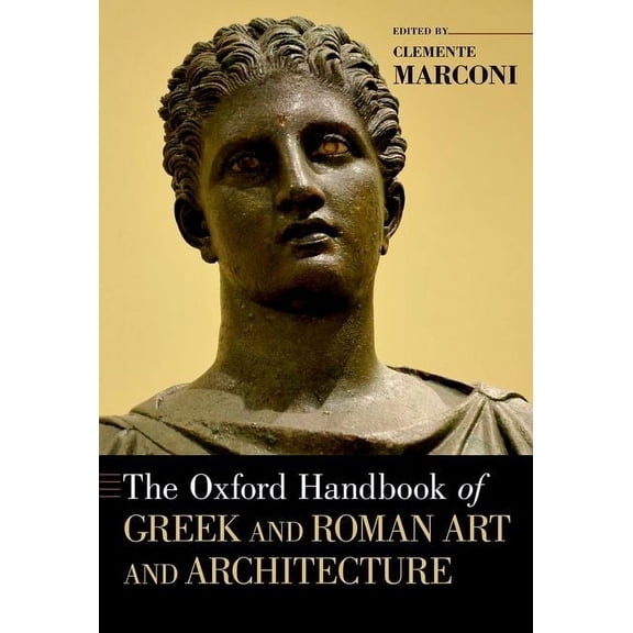 Oxford Handbooks The Oxford Handbook of Greek and Roman Art and Architecture, (Paperback)