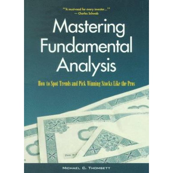 Pre-Owned Mastering Fundamental Analysis: How to Spot Trends and Pick Winning Stocks Like the Pros (Hardcover) 0793128730 9780793128730