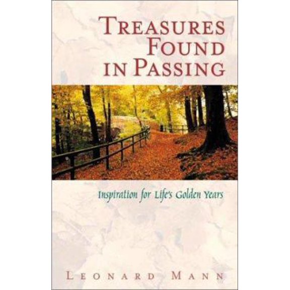 Pre-Owned Treasures Found in Passing: Inspiration for Lifes Golden Years (Hardcover) 0819218804 9780819218803