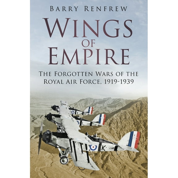 Wings of Empire : The Forgotten Wars of the Royal Air Force, 1919-1939 (Edition 2) (Paperback)