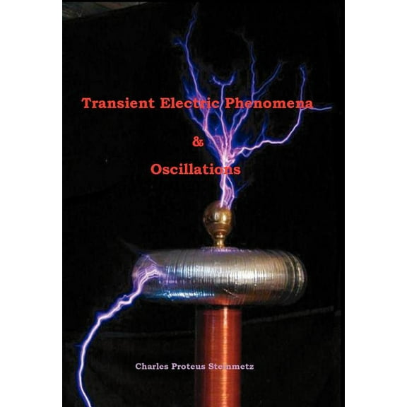 Transient Electric Phenomena and Oscillations - Third Edition (Hardcover)