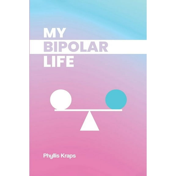 My Bipolar Life, (Paperback)