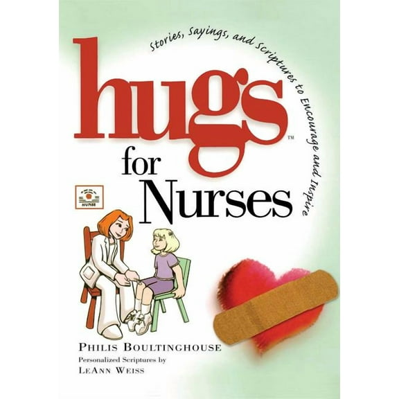 Hugs Series: Hugs for Nurses : Stories, Sayings, and Scriptures to Encourage and Inspire (Paperback)