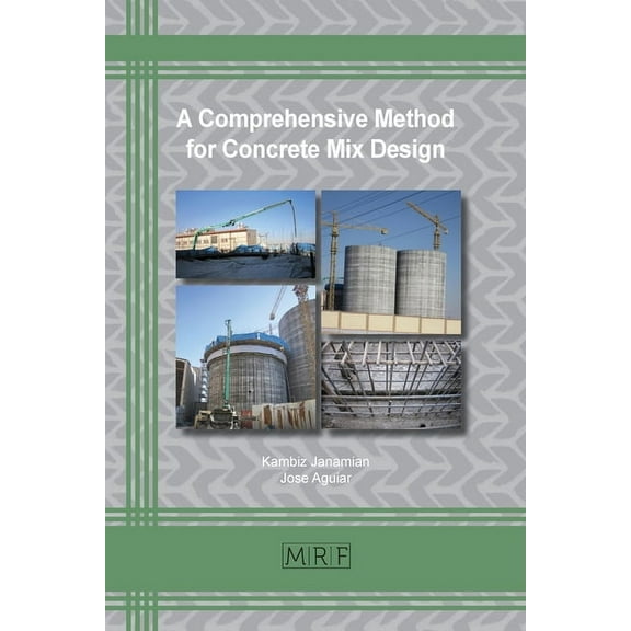 Materials Research Foundations A Comprehensive Method for Concrete Mix Design, Book 65, (Paperback)