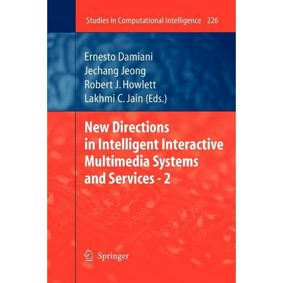 Studies in Computational Intelligence New Directions in Intelligent Interactive Multimedia Systems and Services - 2, Book 226, (Paperback)