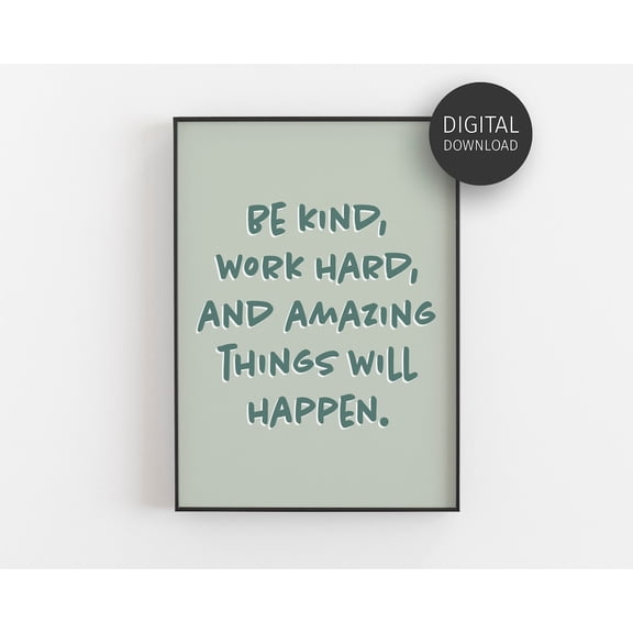 Be Kind Work Hard Poster, Motivational Poster, Sage Green Office Decor, Wall Art For Colourful Home, Aesthetic Inspirational Quote Home Decor, 8x12 UNFRAMED
