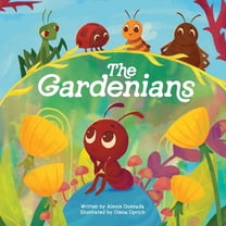 The Gardenians: A Story of Bugs and Belonging, (Paperback)