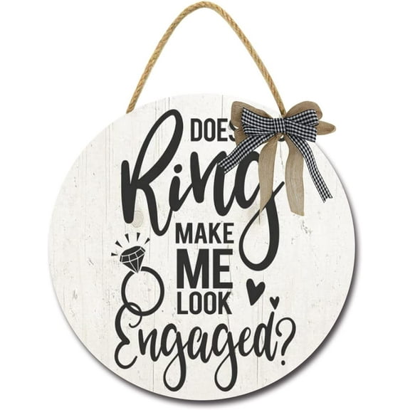 Eveokoki 12" Does This Ring Make Looke Engaged Door Sign Plaque,Welcome Wall Hanging Signs Front Door Decor Home Decorative Door Sign Wooden Plaque Hanger for Bedroom Porch Yard