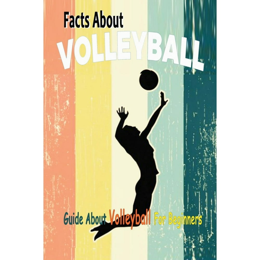 Facts About Volleyball Guide About Volleyball For Beginners Gift