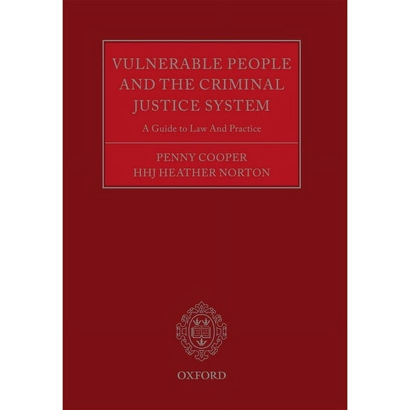 Vulnerable People and the Criminal Justice System: A Guide to Law and Practice, (Paperback)