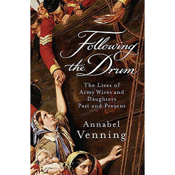 Pre-Owned Following the Drum : The Lives of Army Wives and Daughters (Hardcover) 0755312589 9780755312580
