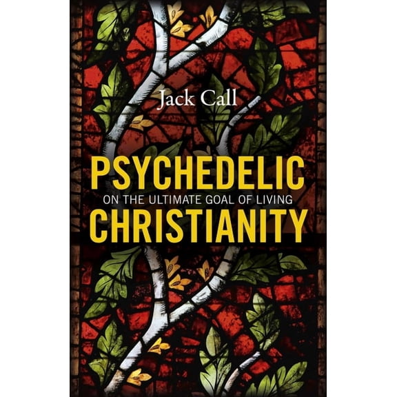 Psychedelic Christianity, (Paperback)