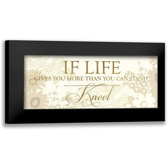 Dos Santos, Bella 14x8 Black Modern Framed Museum Art Print Titled - IF LIFE GIVES YOU MORE THAN YOU CAN STAND