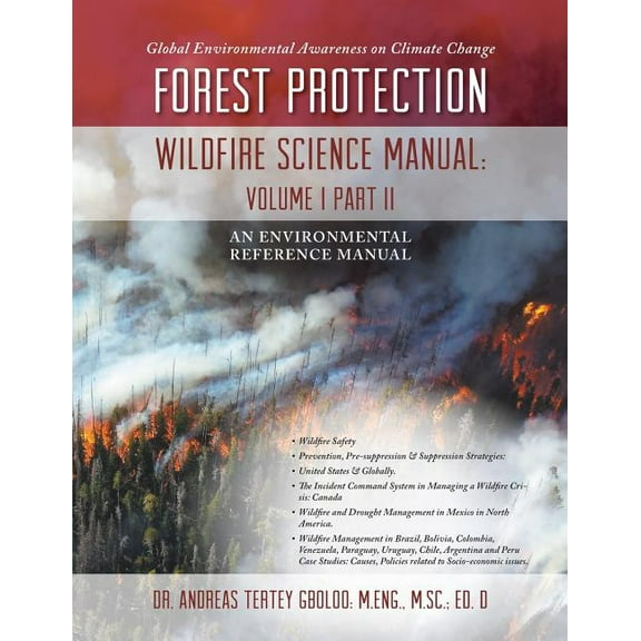 Global Environmental Awareness on Climate Change: Forest Protection - Wildfire Science Manual: Volume 1: Part 2 (Paperback)