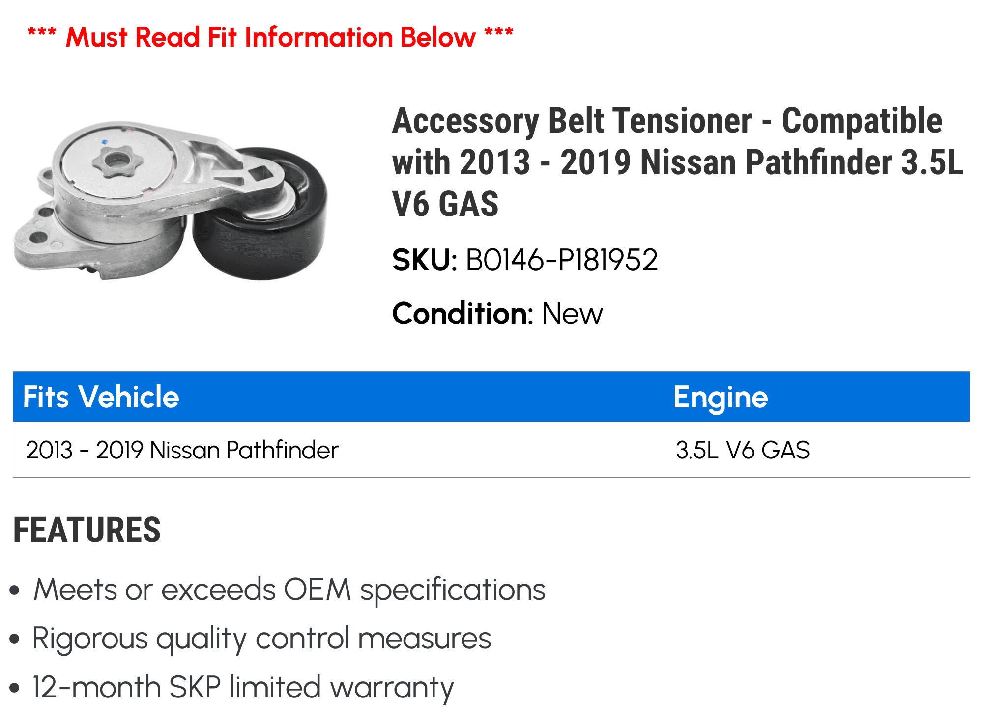 Accessory Belt Tensioner - Compatible with 2013 - 2019 Nissan Pathfinder 3.5L V6 GAS 2014 2015 2016 2017 2018