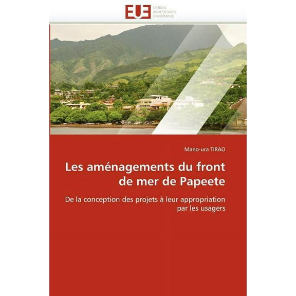 Omn.Univ.Europ.: Les Aménagements Du Front de Mer de Papeete (Paperback)