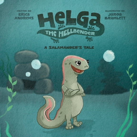 Helga the Hellbender: A Salamander's Tale, (Paperback)
