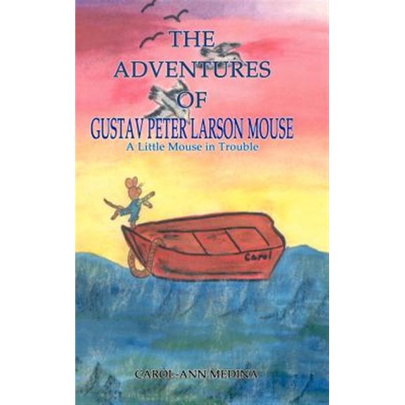 Pre-Owned Adventures of Gustav Peter Larson Mouse : A Little Mouse in Trouble