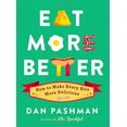 thumbnail image 4 of Eat More Better : How to Make Every Bite More Delicious (Hardcover), 4 of 4