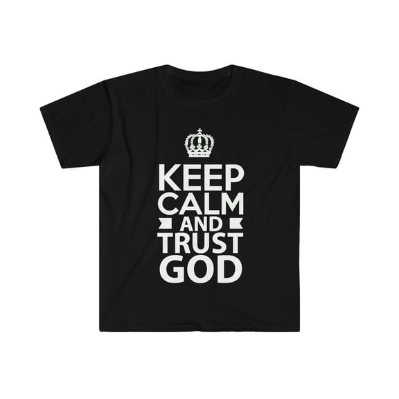 Keep Calm and Trust God Unisex T-shirt S-3XL Christian Jesus Follower