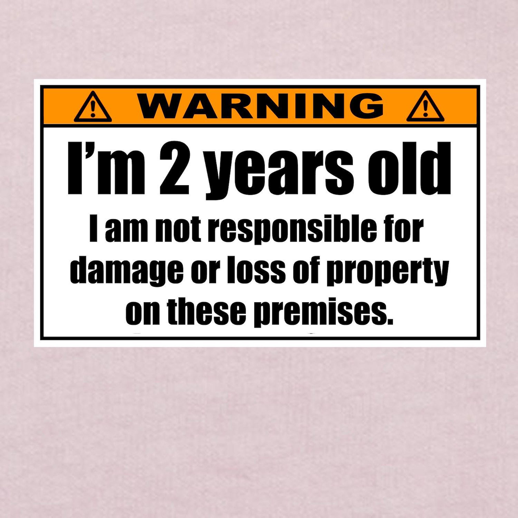 CafePress - Funny Warning: I'm 2 Years Old T Shirt - Cute Toddler T-Shirt, 100% Cotton - image 3 of 4