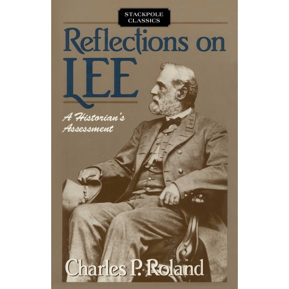 Stackpole Classics Reflections on Lee, (Paperback)