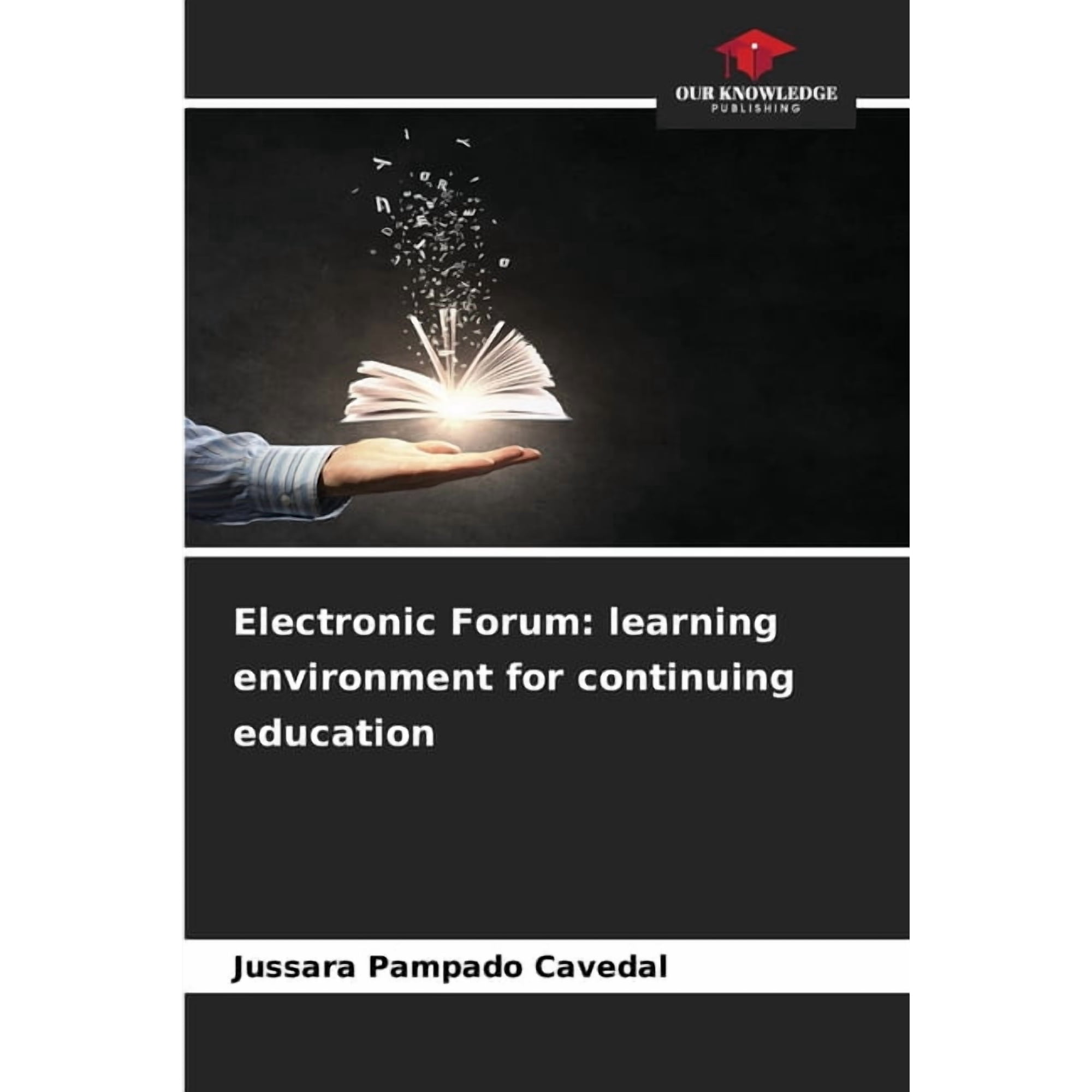 Electronic Forum: learning environment for continuing education, (Paperback)
