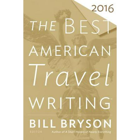 The Best American Travel Writing 2016 - Paperback