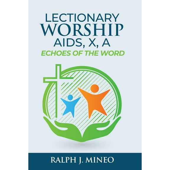 Lectionary Worship Aids, Echoes of the Word : Series X, Cycle A (Paperback)