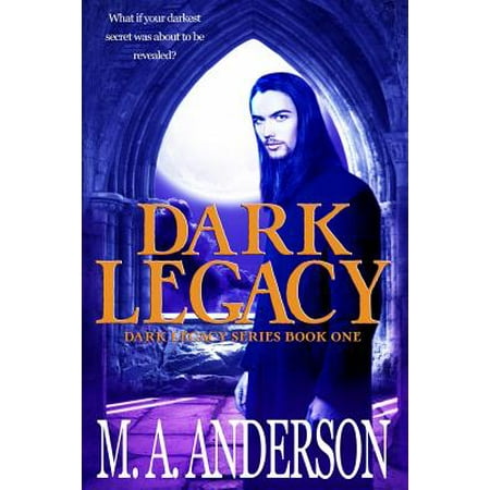 Dark Legacy : (Book One in the Dark Legacy Urban Fantasy (Best Urban Fantasy Series)