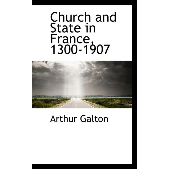 Church and State in France, 1300-1907 (Paperback)