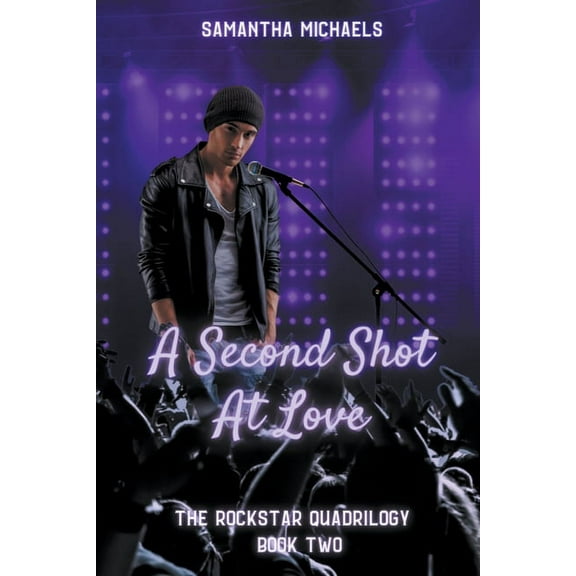The Rockstar Quadrilogy A Second Shot at Love, Book 2, (Paperback)